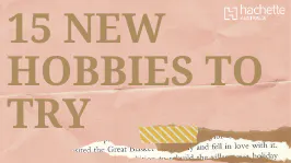 15 New Hobbies to Try