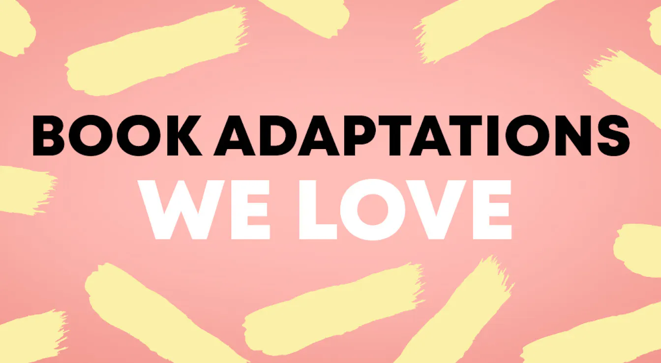 7 YA Book Adaptations we LOVE