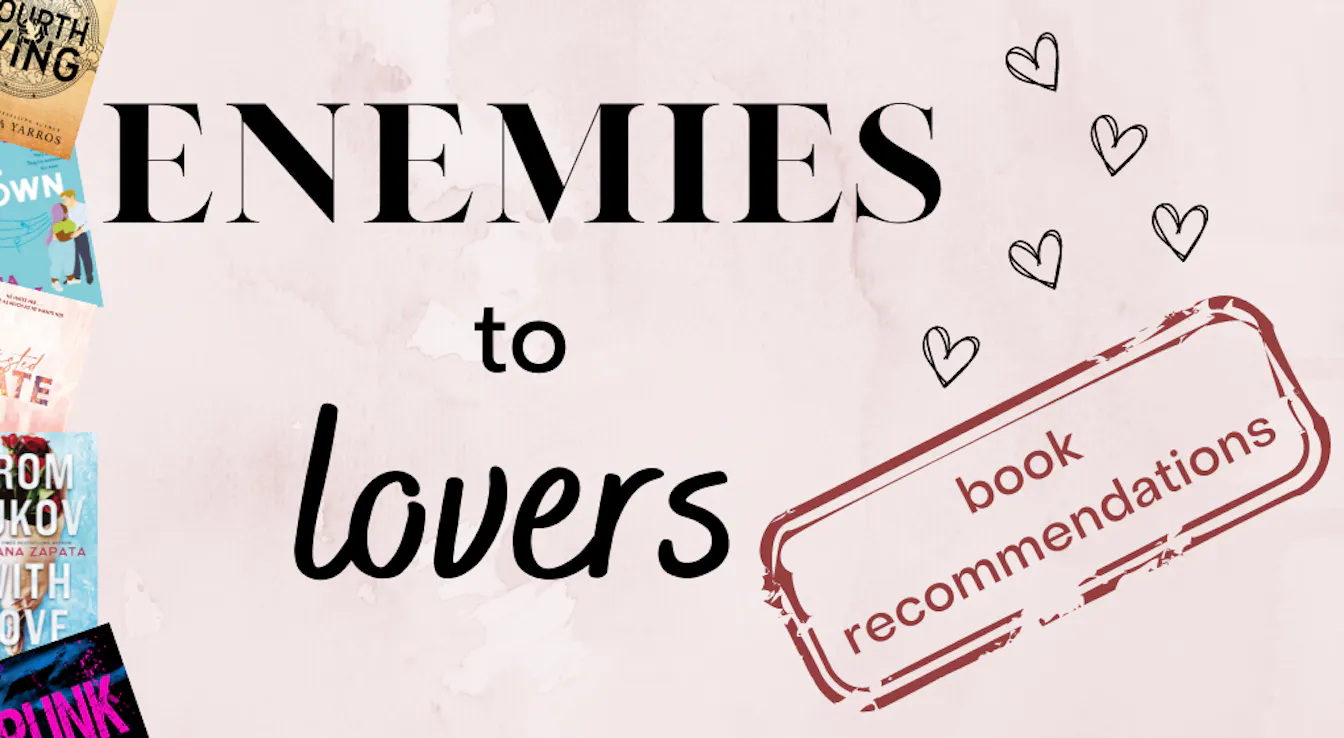 Our favourite Enemies to Lovers books