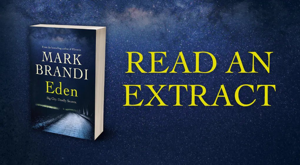Start reading Eden by award-winning author Mark Brandi