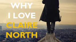 Why I Love Claire North By Jon Page