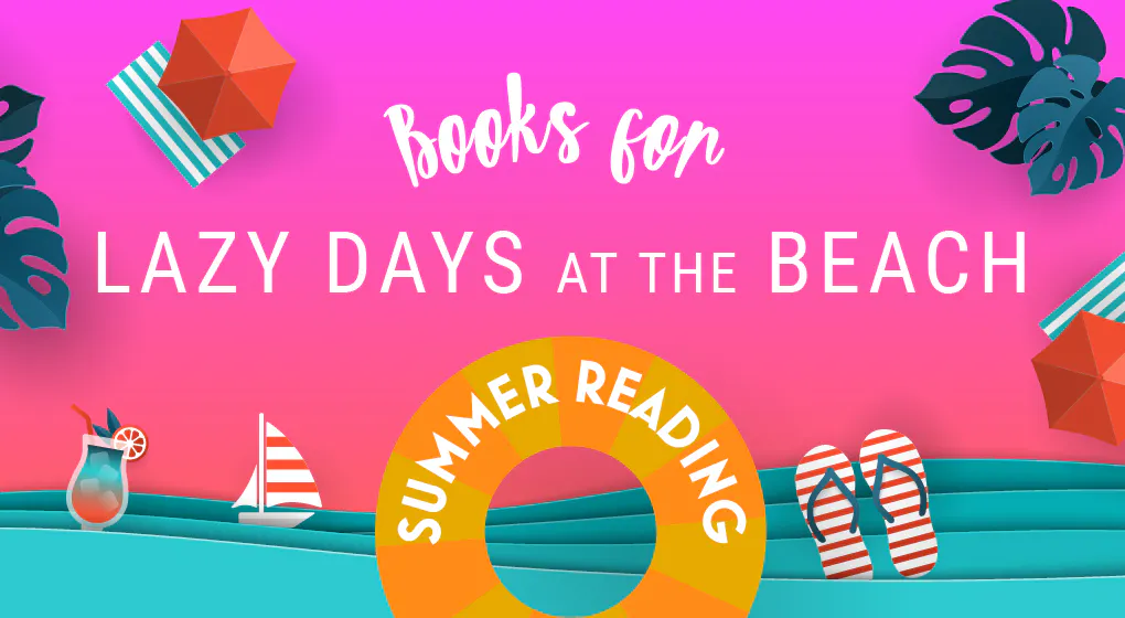 Books for Lazy Days at the Beach