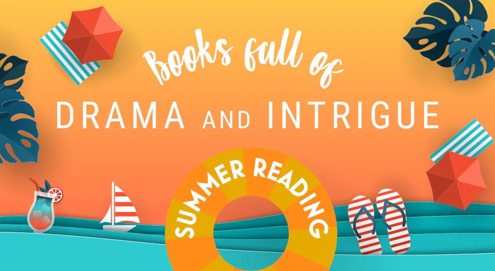 Books Full of Drama and Intrigue