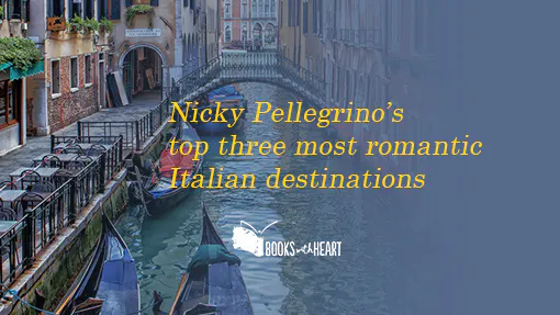Nicky Pellegrino's Most Romantic Italian Spots