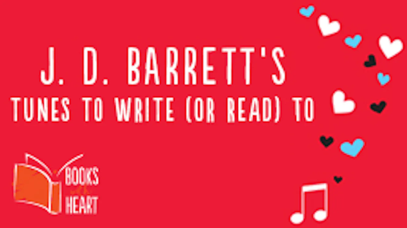 J.D. Barrett's Tunes to Write (or Read) To