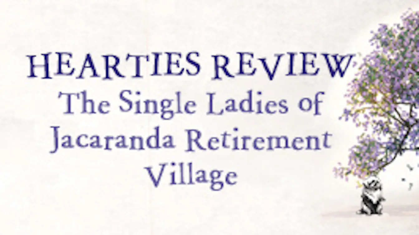 Hearties Review: The Single Ladies of Jacaranda Retirement Village