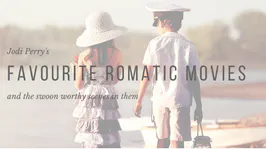 Jodi Perry’s Favourite Romantic Movie Moments