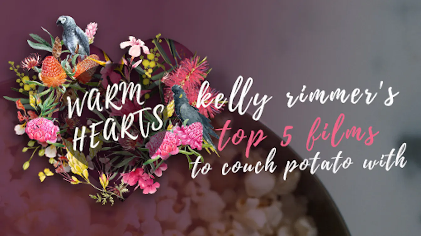 Kelly Rimmer's Movies to Couch Potato With