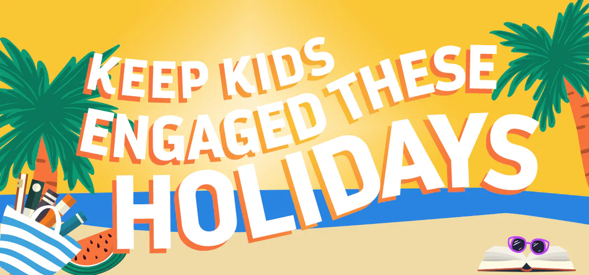Things to Do Over School Holidays to Keep Kids Engaged and Stimulate Their Minds