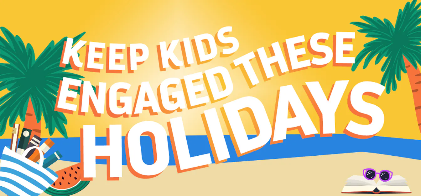 Things to Do Over School Holidays to Keep Kids Engaged and Stimulate Their Minds
