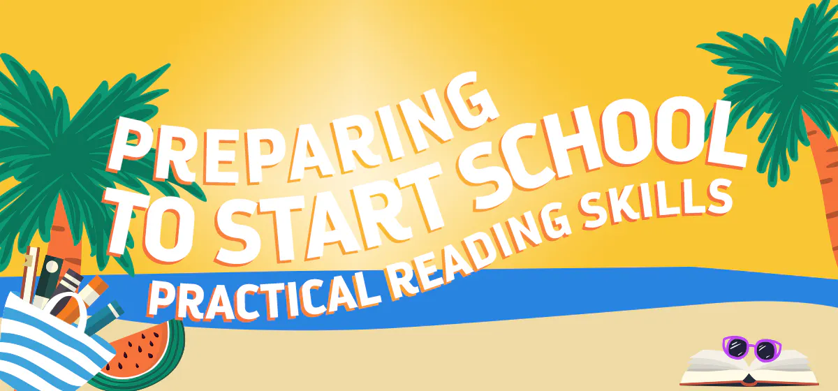 Preparing to Start School: Practical Reading Skills