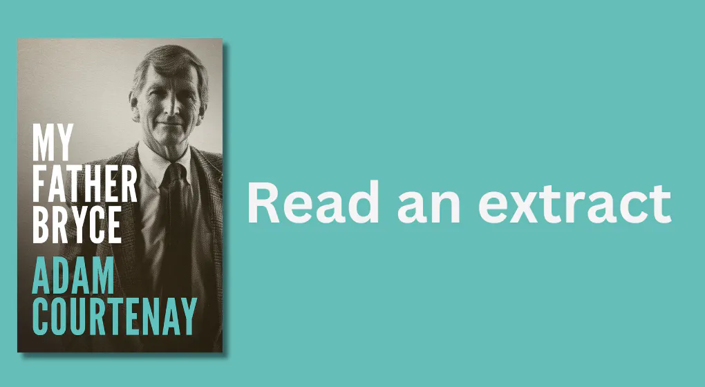 Read an extract from My Father Bryce