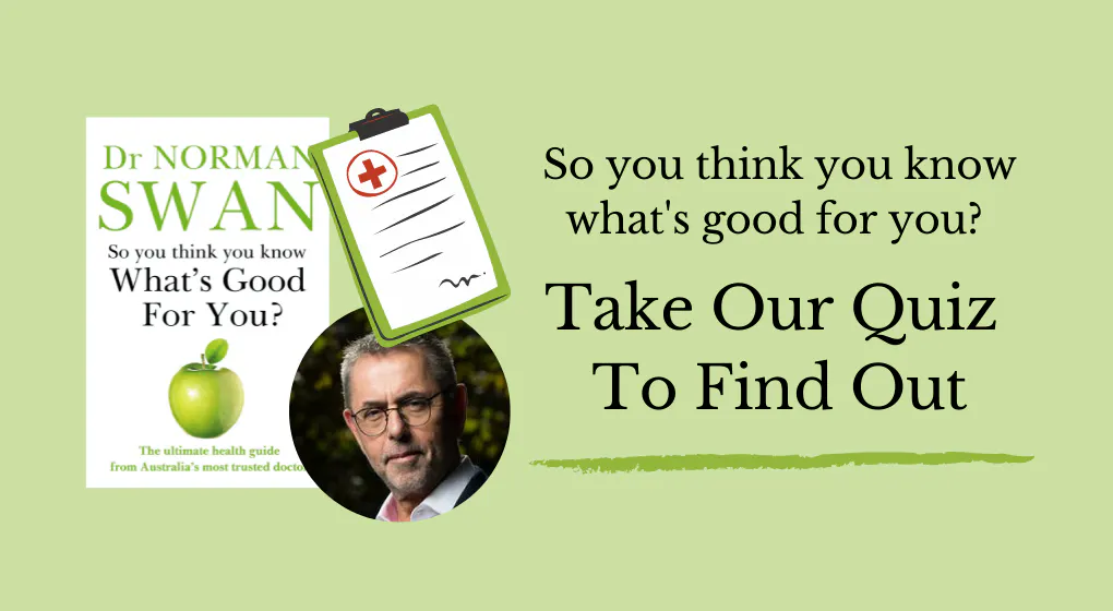 So You Think You Know What's Good For You? Take Our Quiz to Find Out