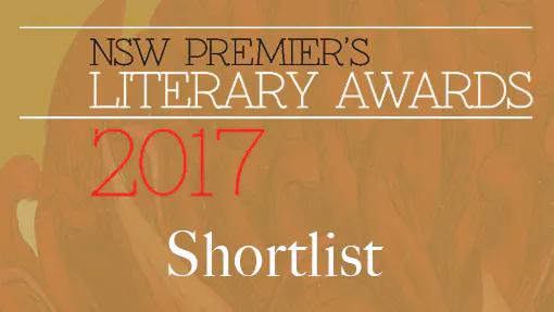 NSW Premier’s Literary Awards Shortlist 2017