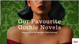6 Gothic Tales to Give You Chills This Winter