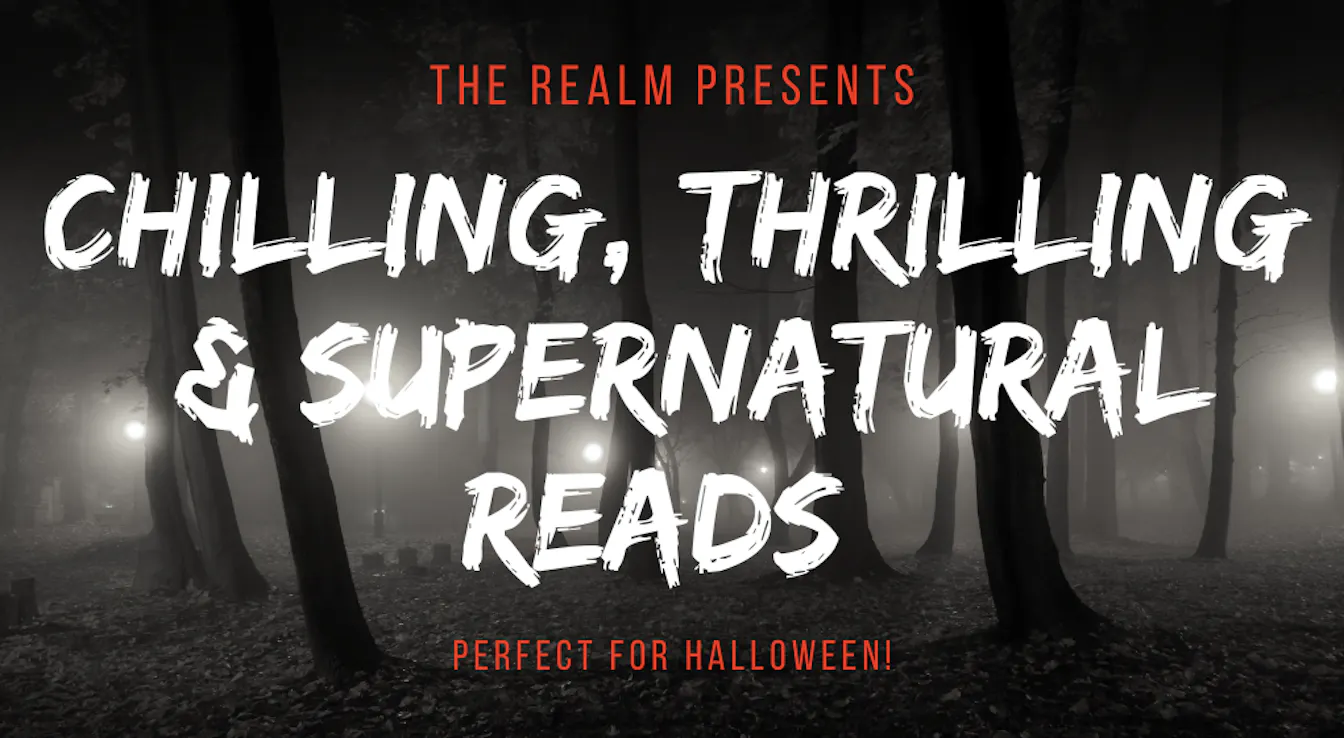 Chilling, Thrilling & Supernatural Reads