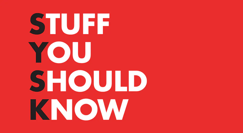 An Extract From Stuff You Should Know: An Incomplete Compendium of Mostly Interesting Things