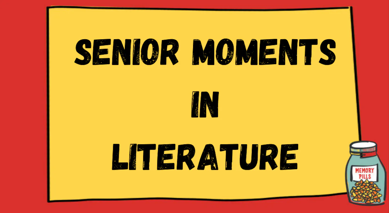 Senior Moments in Literature