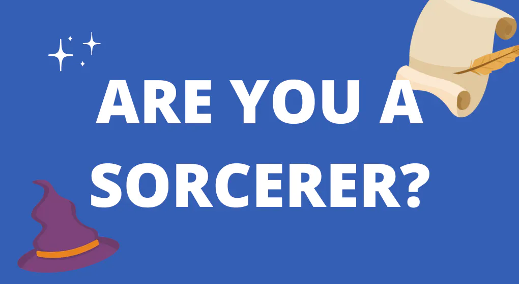 Are You a Sorcerer? Because True Magic Comes From the Heart