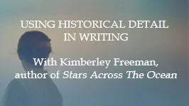 Kimberley Freeman talks the small details in writing historical fiction