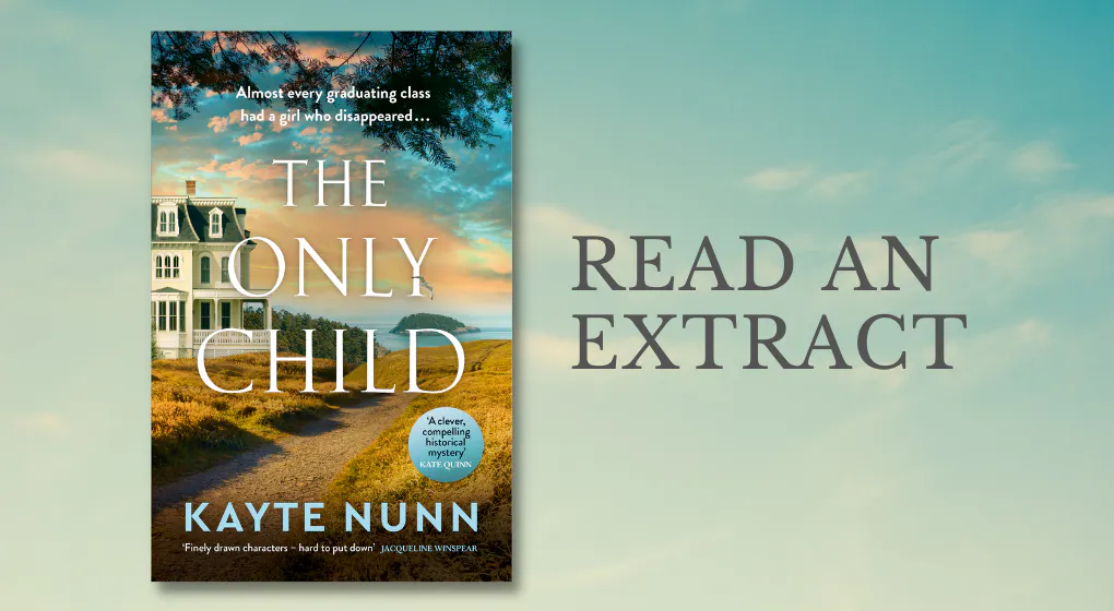 Read a chapter from The Only Child by Kayte Nunn