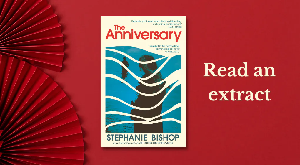 Read an extract from The Anniversary by Stephanie Bishop