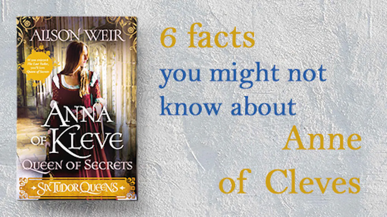 Six facts you may not know about Henry VIII's wife - Anne of Cleves