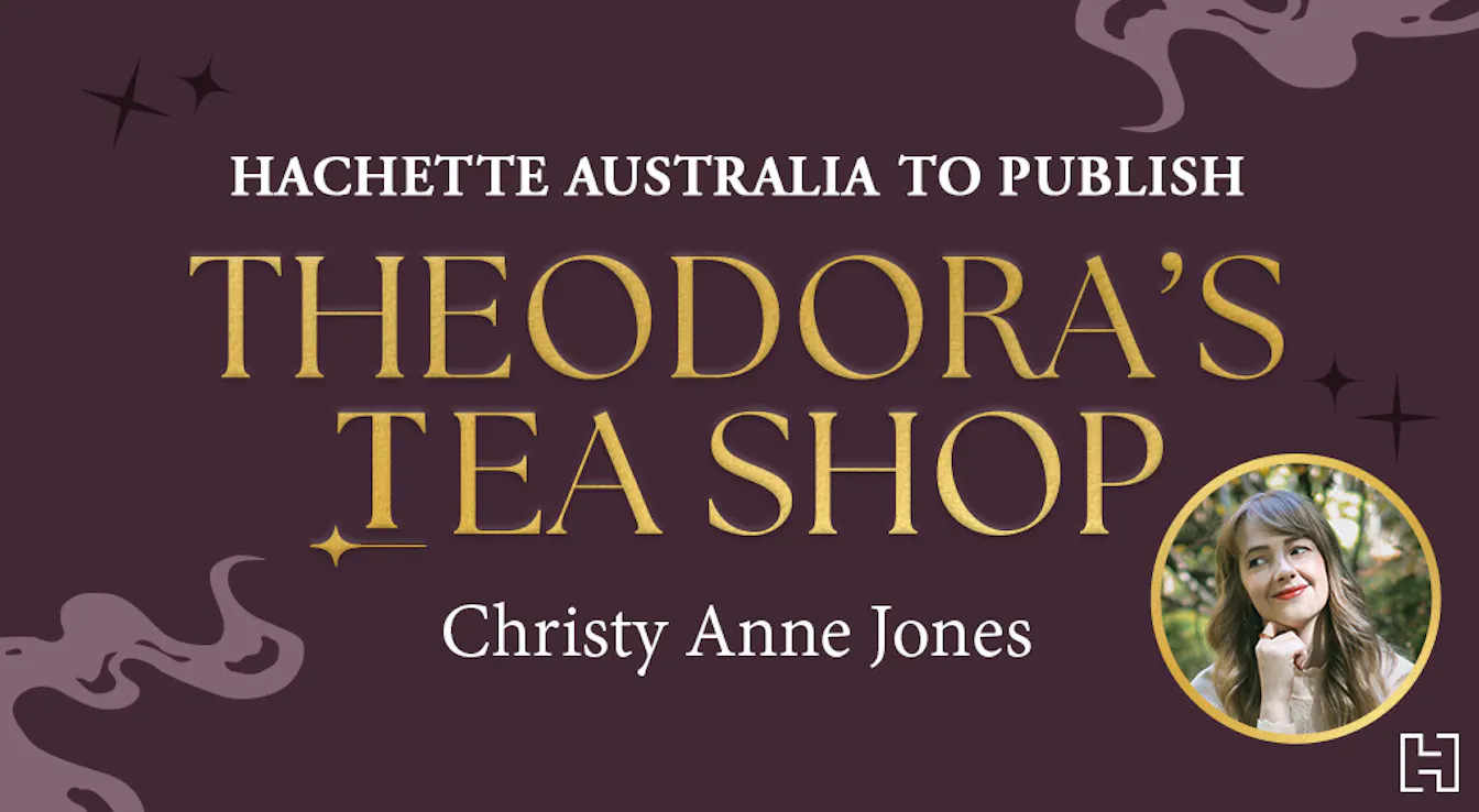 Hachette Australia to Publish Christy Anne Jones' Theodora's Tea Shop