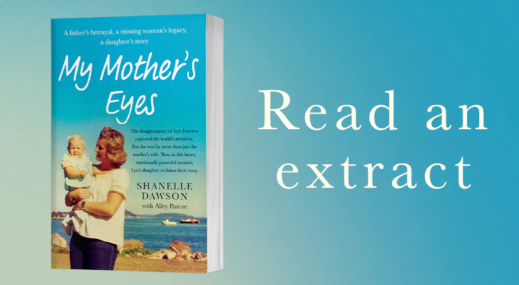 Start reading an exclusive extract from My Mother's Eyes
