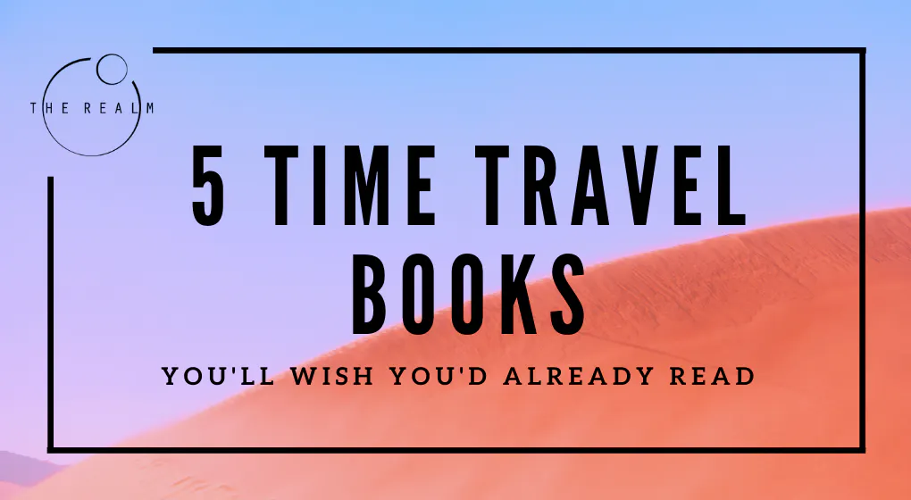5 Time Travel Books You'll Wish You'd Already Read