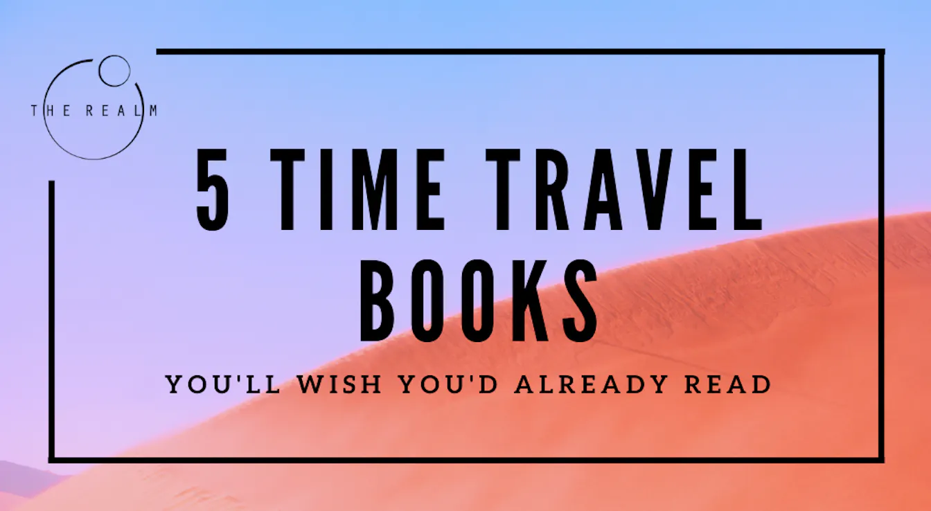 5 Time Travel Books You'll Wish You'd Already Read