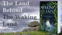 The Land Behind THE WAKING LAND