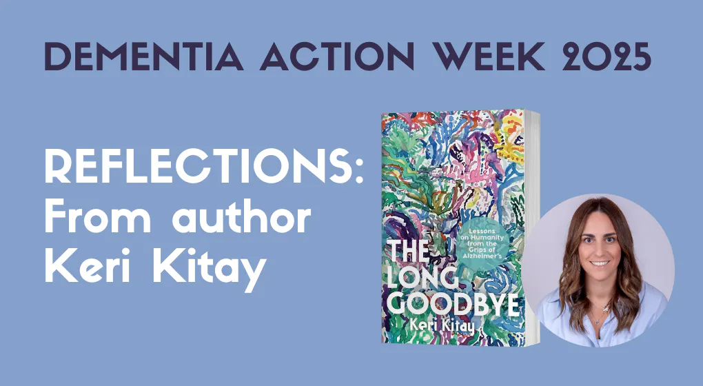 Keri Kitay: Dementia Week 2025