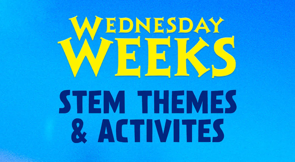 Wednesday Weeks STEM Themes & Activities