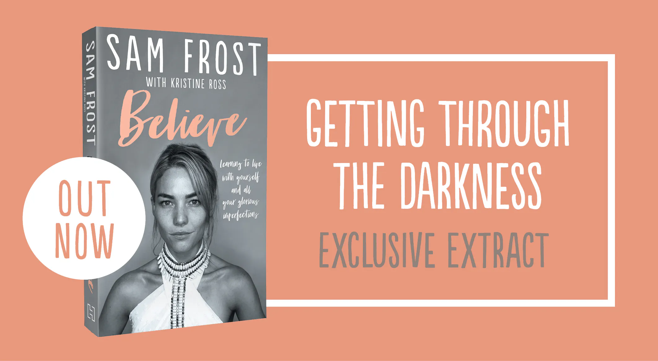 Sam Frost: Getting through the Darkness