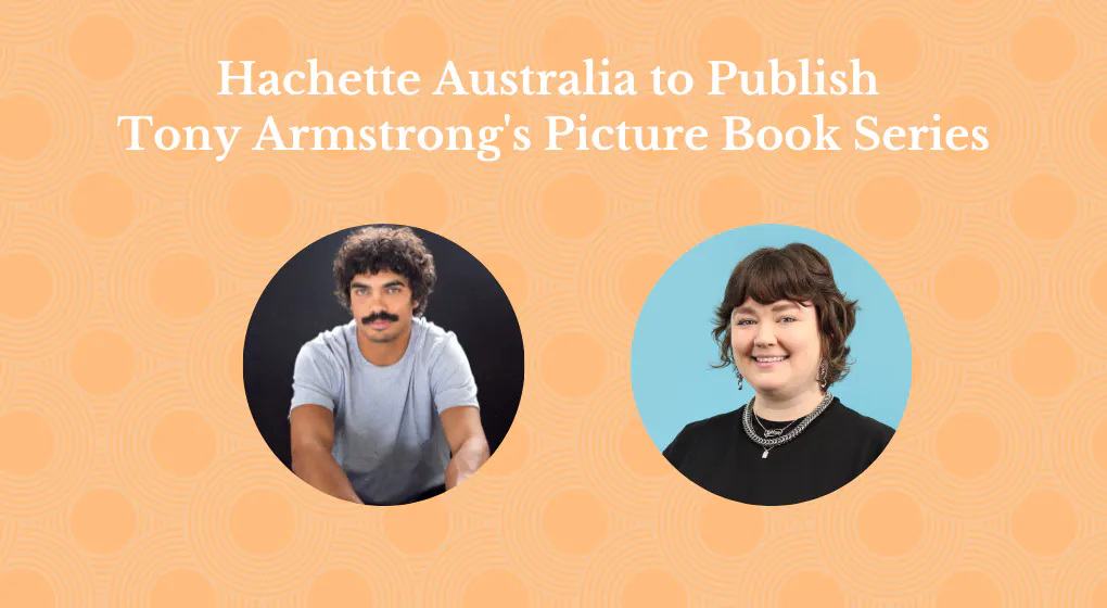 Hachette Australia to Publish Tony Armstrong's Picture Book Series
