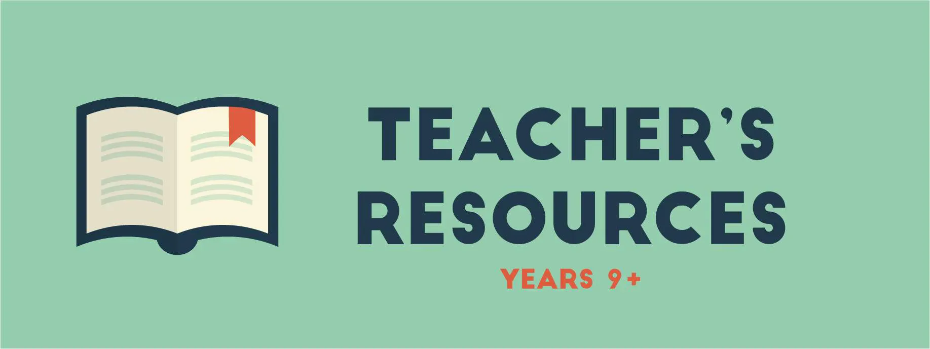 Teacher's Resources Years 9+