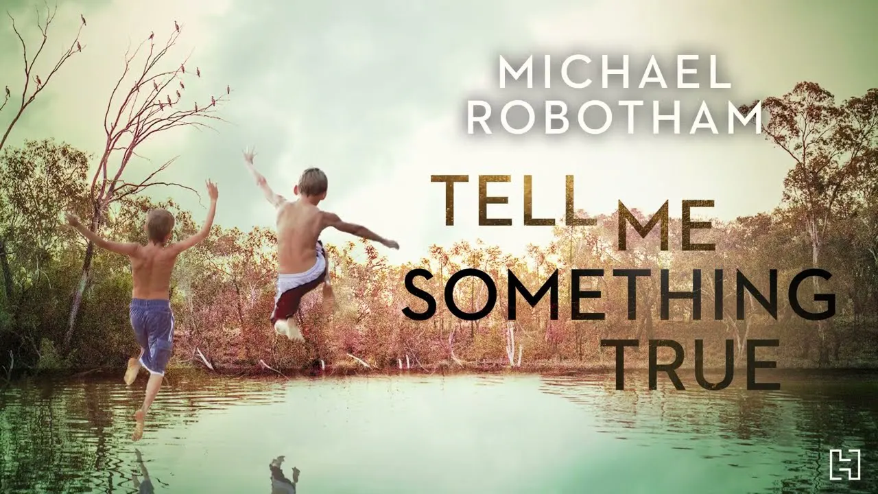 Tell Me Something True by Michael Robotham